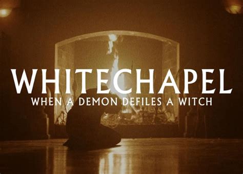 Whitechapel when a demon defikes a witch